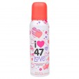 [21996] DESODORANTE FEMENINO 47 STREET LOVE 140 ml ( u x b 12)